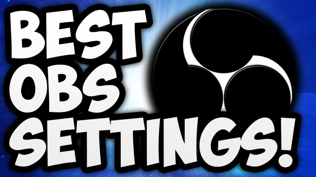 best OBS settings featured